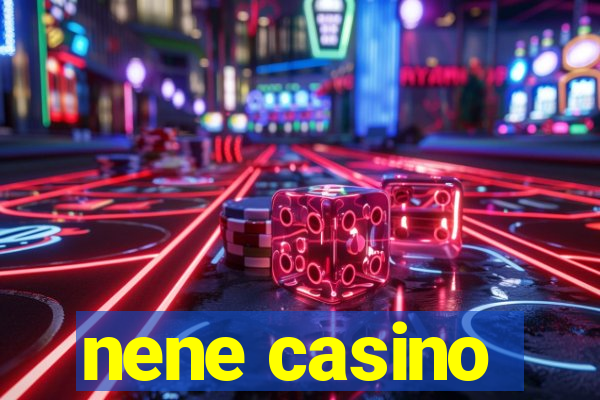 nene casino